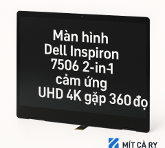 Thay Màn Hình Dell Inspiron 7506 2-in-1 Cảm Ứng UHD 4K | Mít Cà Ry Laptop