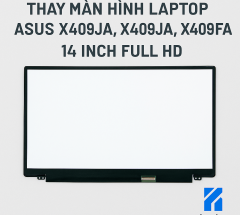 Thay Màn Hình Asus X409UA X409JA X409FA 14 Inch FHD-HCM