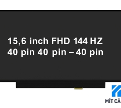 Màn hình laptop 15.6 inch FHD 144Hz LED Slim 40 pin chính hãng | Mít Cà Ry Laptop