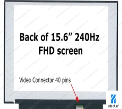 Màn Hình Laptop 15.6 Inch Full HD 240Hz Gaming – LED Slim 40 Pin