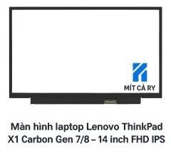 Màn hình laptop Lenovo ThinkPad X1 Carbon Gen 7/8 14 inch FHD IPS chính hãng | Mít Cà Ry Laptop