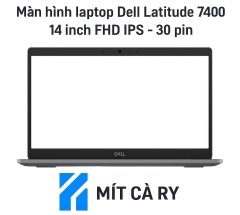 Màn hình laptop Dell Latitude 7400 FHD 14 inch IPS chính hãng 